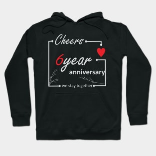 6 Year Anniversary (L) Hoodie